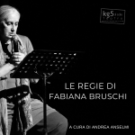 Le regie di Fabiana Bruschi.